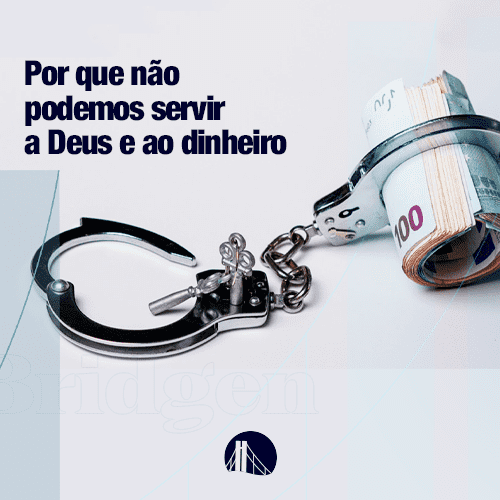 servir a Deus e ao dinheiro